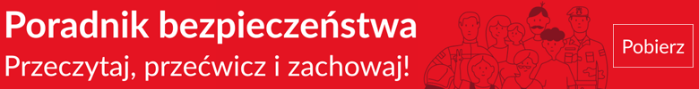 Pobierz Poradnik bezpieczeństwa - przeczytaj, przećwicz i zachowaj!