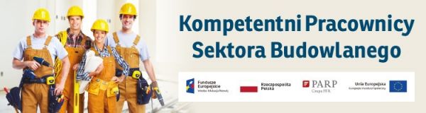 Projekt „Kompetentni Pracownicy Sektora Budowlanego”