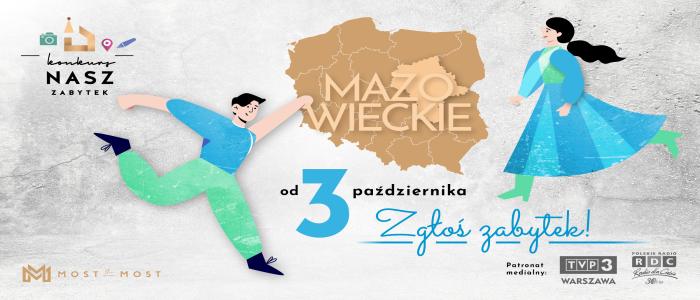 Uwaga, Mazowsze! Zabytek z twojego województwa ma szansę na milion złotych! Rusza konkurs Nasz Zabytek Fundacji Most the Most.