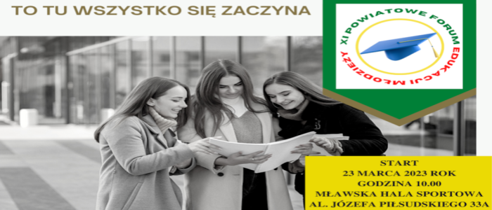 Starosta Mławski i PUP Mława zapraszają uczniów na XI Powiatowe Forum Edukacji Młodzieży
