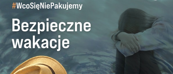 Kampania Bezpieczne Wakacje