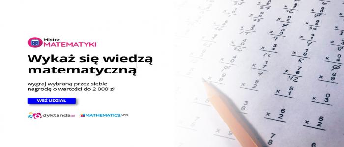 Zespół Dyktanda.pl oraz Mathematics.live zapraszają do udziału w konkursie Mistrz Matematyki