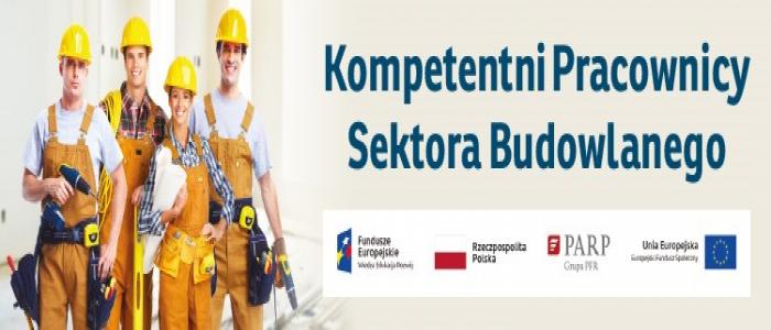 Projekt „Kompetentni Pracownicy Sektora Budowlanego”.